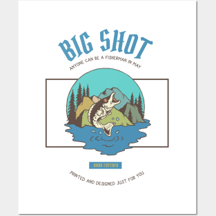 Big Shot (Fishing) Posters and Art